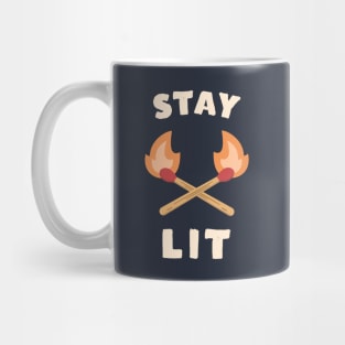 Stay Lit Funny Saying Mug